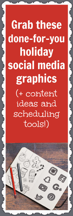 Use these social media graphics, content ideas, and scheduling tools to increase your sales this holiday season!