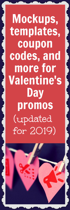 Mockups, templates, coupon codes, and more for Valentine's Day promos