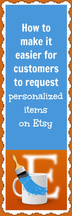 Make selling personalized items on Etsy a breeze with this new, easy feature