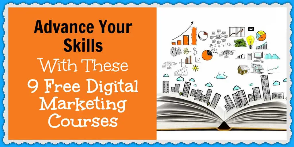 Discover how you can advance your skills with these 9 free digital marketing courses.