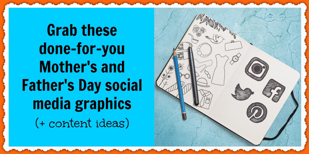 Grab these done-for-you Mother's and Father's Day social media graphics