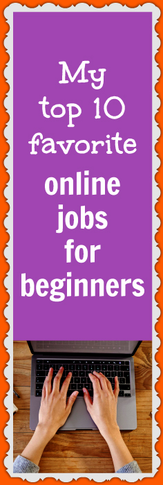 My top 10 favorite online jobs for beginners