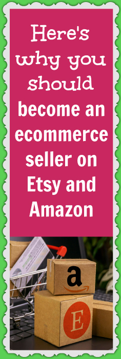 Here's why you should become an ecommerce seller on Etsy and Amazon