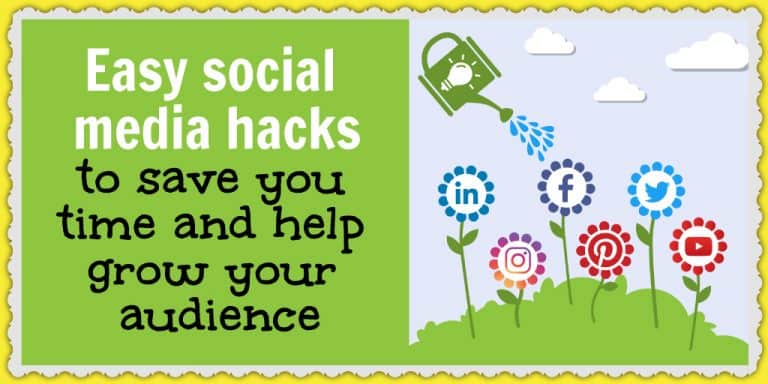 Easy social media hacks to save you time and help grow your audience ...