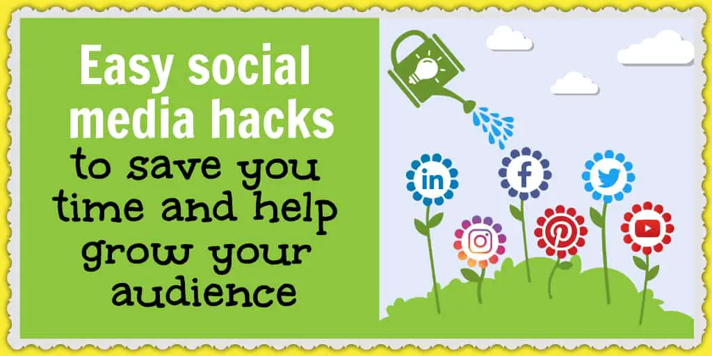 Social media hacks to save you time and help grow your audience
