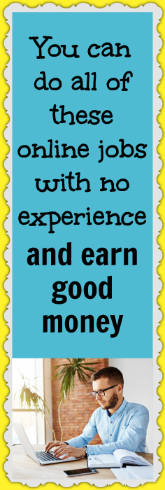 You can do all of these online jobs with no experience and earn good money