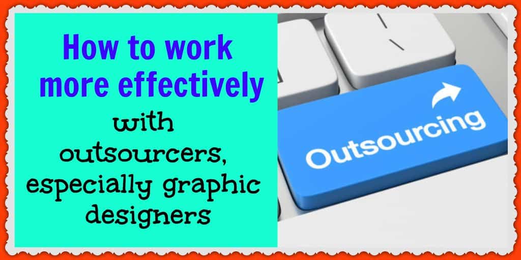 Here's how to work more efficiently with graphic design outsourcers for your ecommerce business
