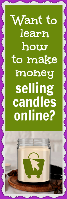 Want to learn how to make money selling candles online? 