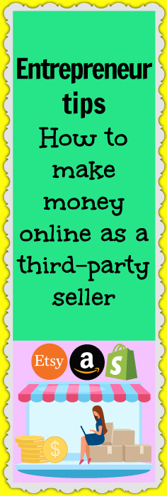 Entrepreneur tips - How to make money online as a third-party seller
