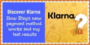 Discover Klarna – How Etsy’s new payment method works and my test results