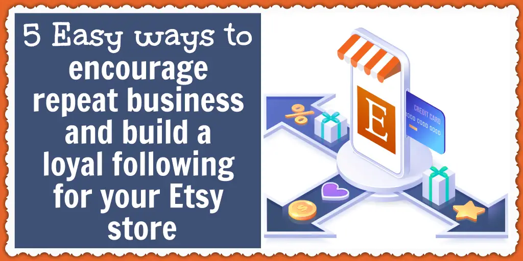 Here's how you can build a loyal Etsy following and repeat customers