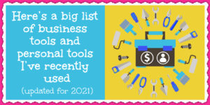 Business tools and personal tools I've recently used
