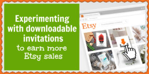 Selling downloadable invitations to boost your Etsy business's ecommerce sales