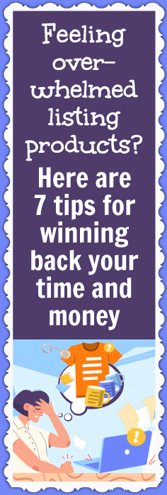 Win back your time and money with these simple tips to make listing products easier