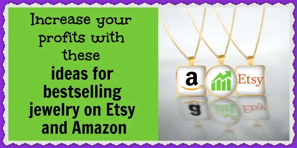 Here are some ideas for bestselling jewelry on Etsy and Amazon