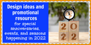 Amazon and Etsy shop ideas and promotional resources for special anniversaries and events in 2022