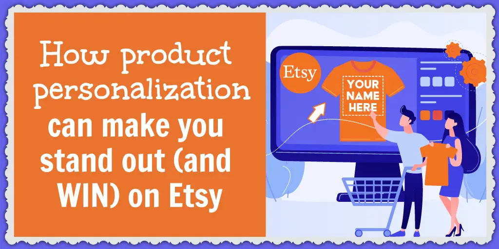Use product personalization to sell extra special Etsy personalized gifts