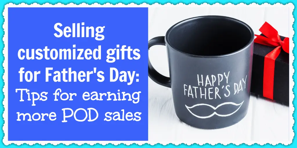 Sell personalized gifts for Father's Day