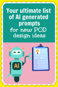 AI generated prompts for your new POD design ideas 
