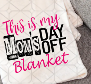 Mother's Day design ideas for blankets