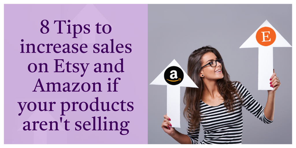 How to increase sales on Etsy and Amazon