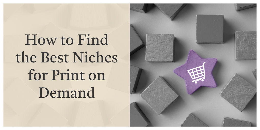 How to find the best niches for print on demand