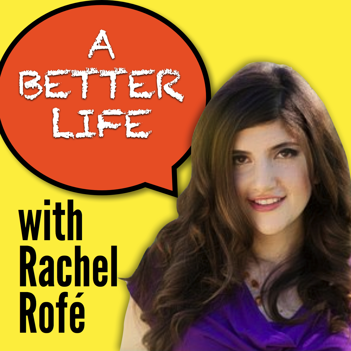 A Better Life podcast Archives - Rachel Rofé